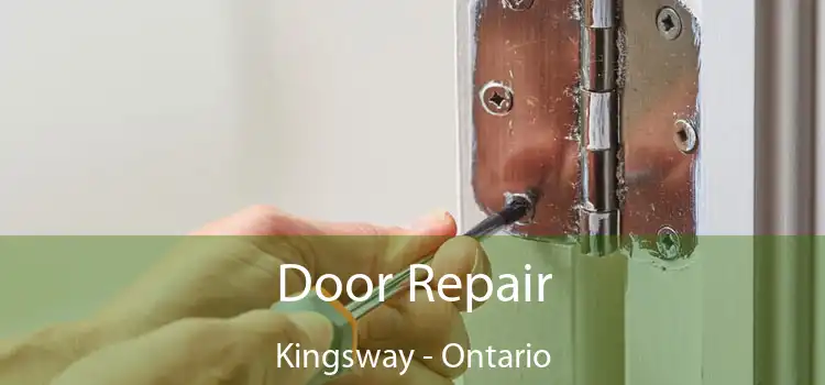 Door Repair Kingsway - Ontario