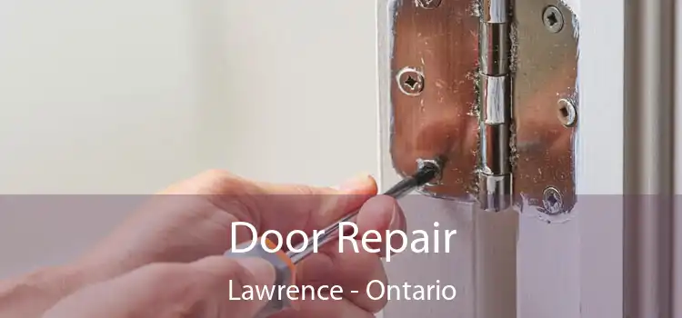 Door Repair Lawrence - Ontario