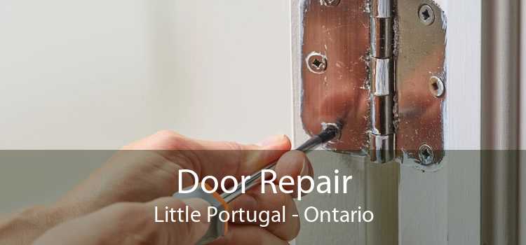 Door Repair Little Portugal - Ontario