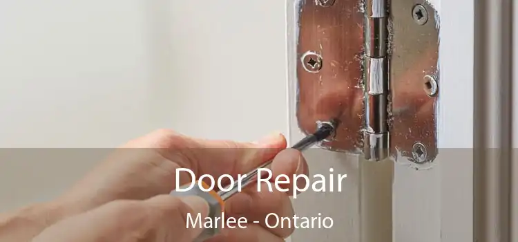 Door Repair Marlee - Ontario