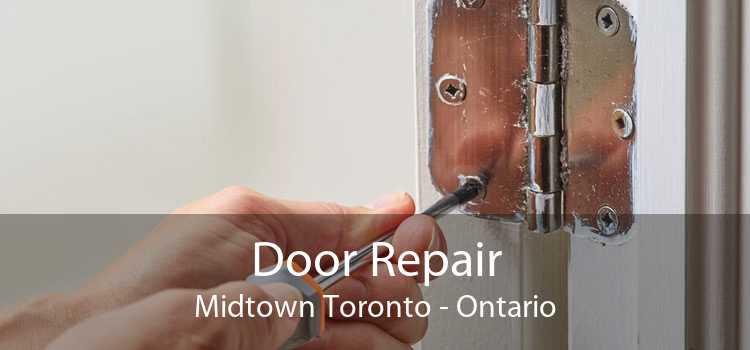 Door Repair Midtown Toronto - Ontario