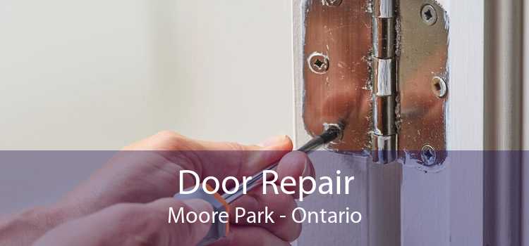 Door Repair Moore Park - Ontario