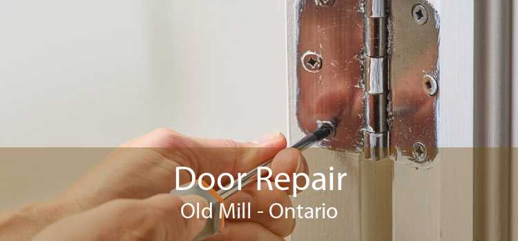 Door Repair Old Mill - Ontario