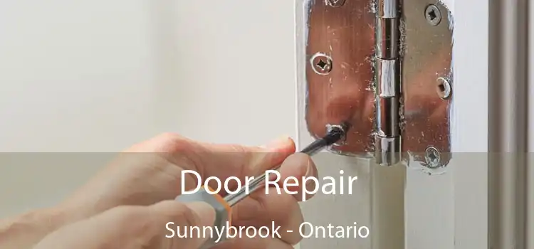 Door Repair Sunnybrook - Ontario