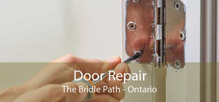 Door Repair The Bridle Path - Ontario