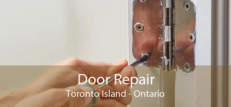Door Repair Toronto Island - Ontario