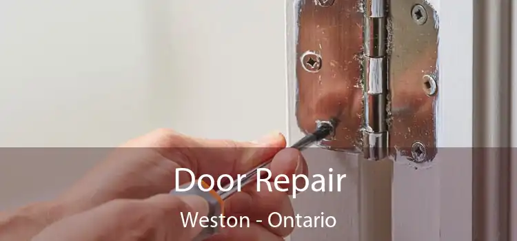 Door Repair Weston - Ontario