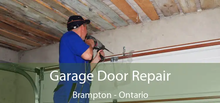 Garage Door Repair Brampton - Ontario