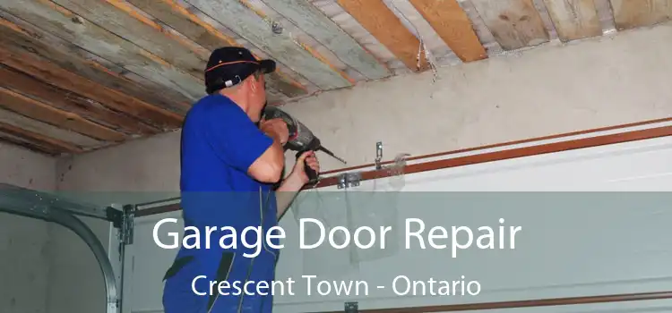 Garage Door Repair Crescent Town - Ontario