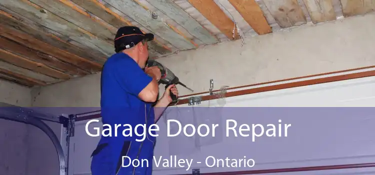 Garage Door Repair Don Valley - Ontario