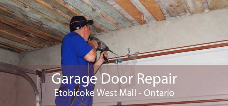 Garage Door Repair Etobicoke West Mall - Ontario