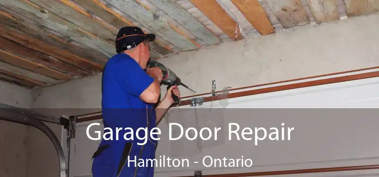 Garage Door Repair Hamilton - Ontario