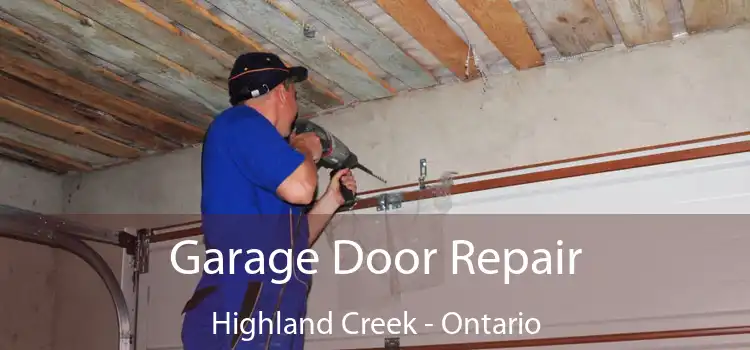 Garage Door Repair Highland Creek - Ontario