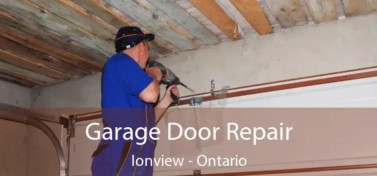Garage Door Repair Ionview - Ontario