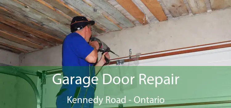 Garage Door Repair Kennedy Road - Ontario