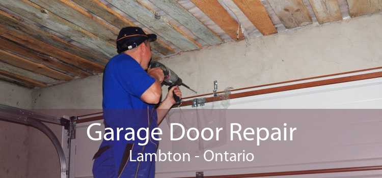 Garage Door Repair Lambton - Ontario