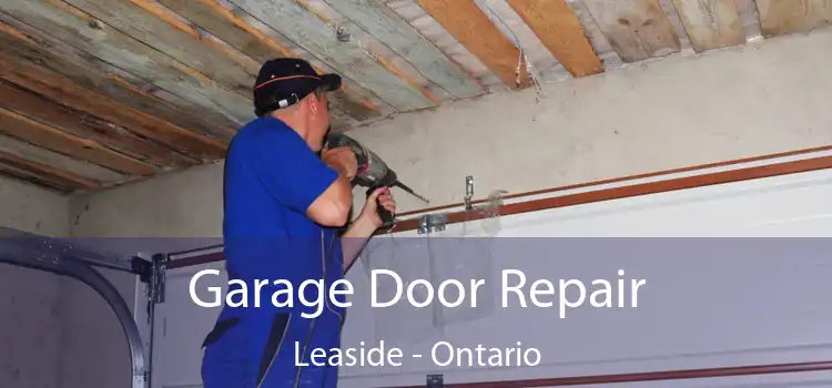 Garage Door Repair Leaside - Ontario