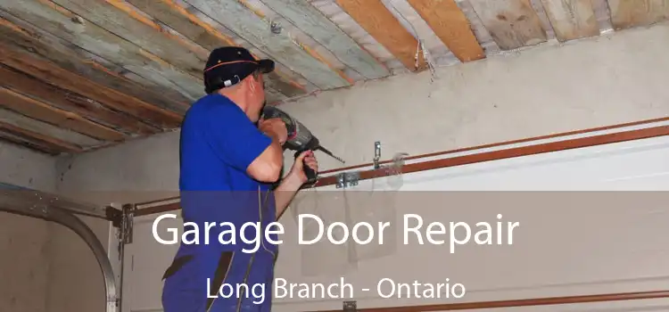 Garage Door Repair Long Branch - Ontario