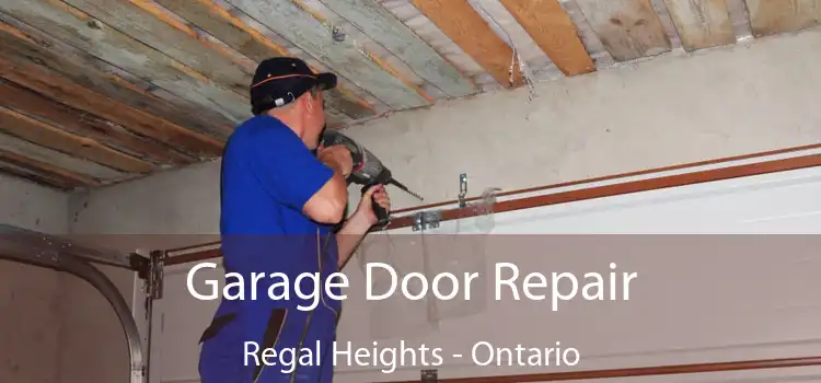 Garage Door Repair Regal Heights - Ontario