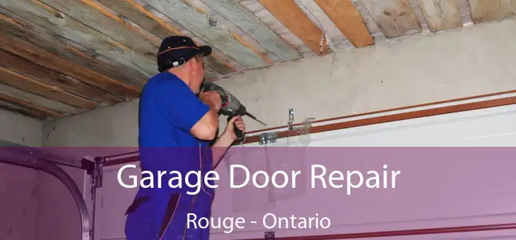Garage Door Repair Rouge - Ontario