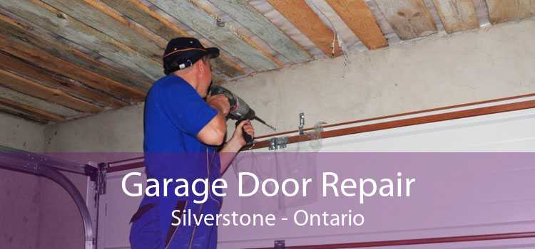Garage Door Repair Silverstone - Ontario