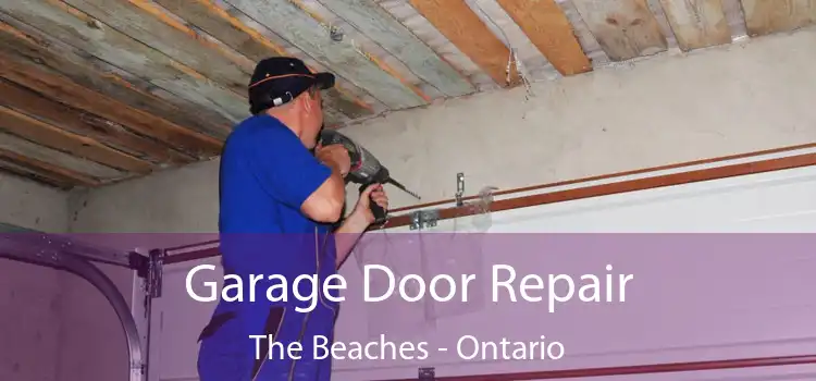 Garage Door Repair The Beaches - Ontario