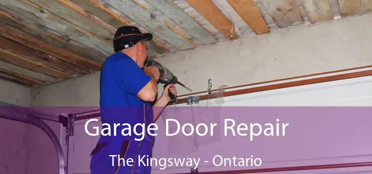 Garage Door Repair The Kingsway - Ontario