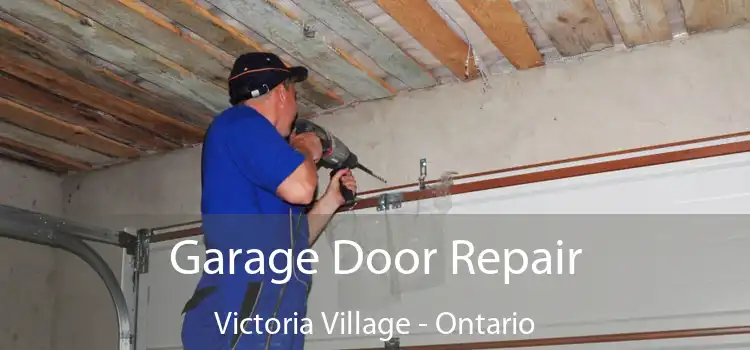 Garage Door Repair Victoria Village - Ontario