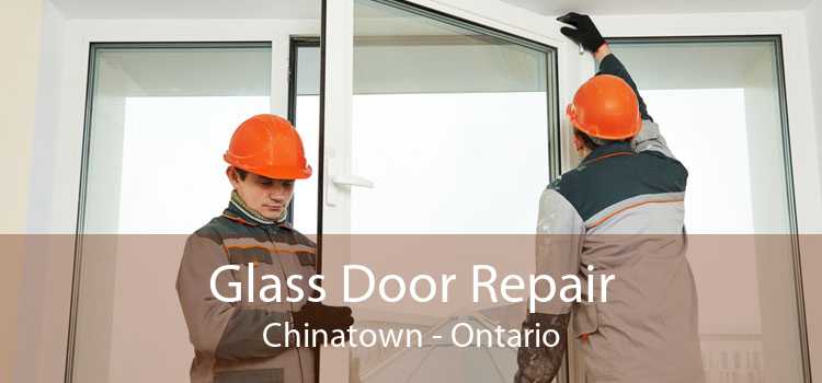 Glass Door Repair Chinatown - Ontario