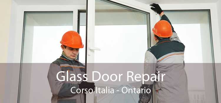 Glass Door Repair Corso Italia - Ontario