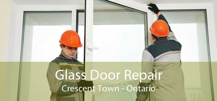 Glass Door Repair Crescent Town - Ontario