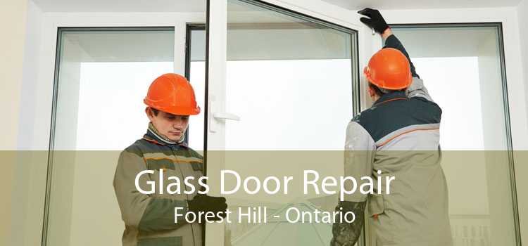 Glass Door Repair Forest Hill - Ontario