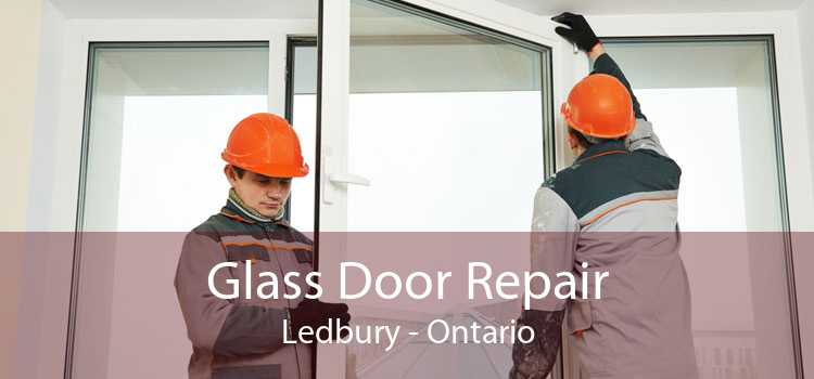 Glass Door Repair Ledbury - Ontario
