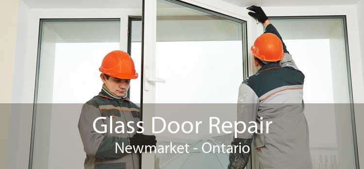 Glass Door Repair Newmarket - Ontario