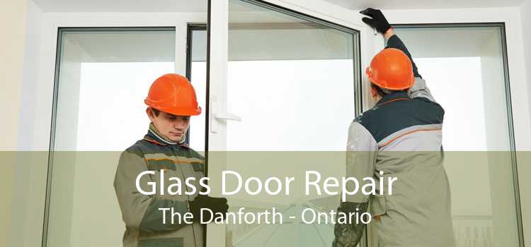 Glass Door Repair The Danforth - Ontario