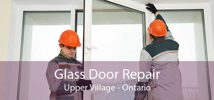Glass Door Repair Upper Village - Ontario