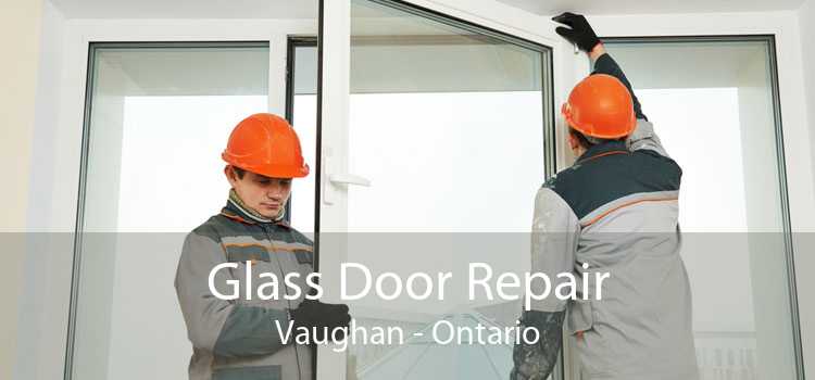 Glass Door Repair Vaughan - Ontario