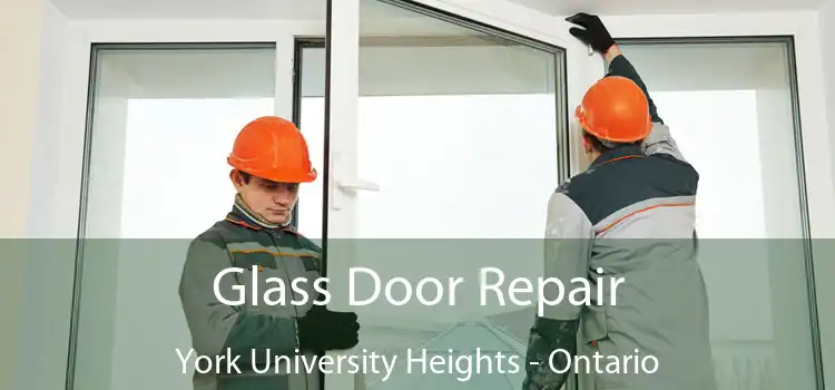 Glass Door Repair York University Heights - Ontario