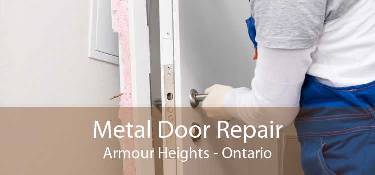 Metal Door Repair Armour Heights - Ontario
