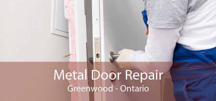 Metal Door Repair Greenwood - Ontario