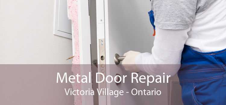 Metal Door Repair Victoria Village - Ontario