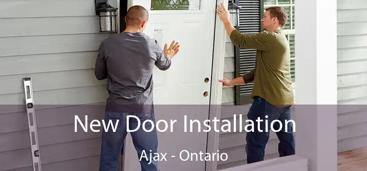 New Door Installation Ajax - Ontario