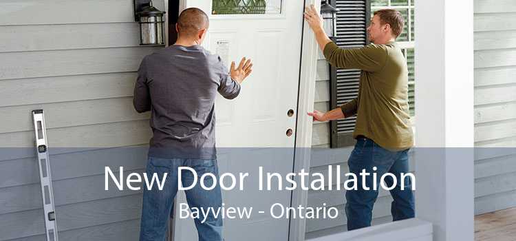 New Door Installation Bayview - Ontario