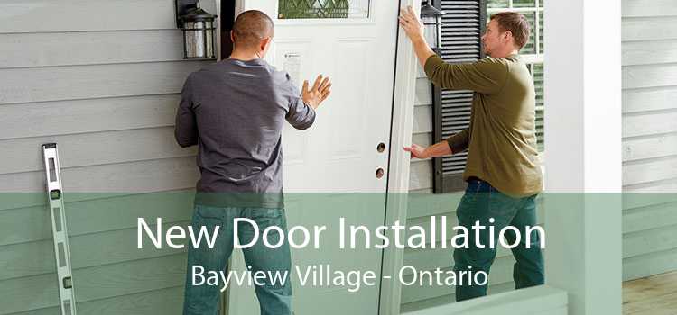 New Door Installation Bayview Village - Ontario