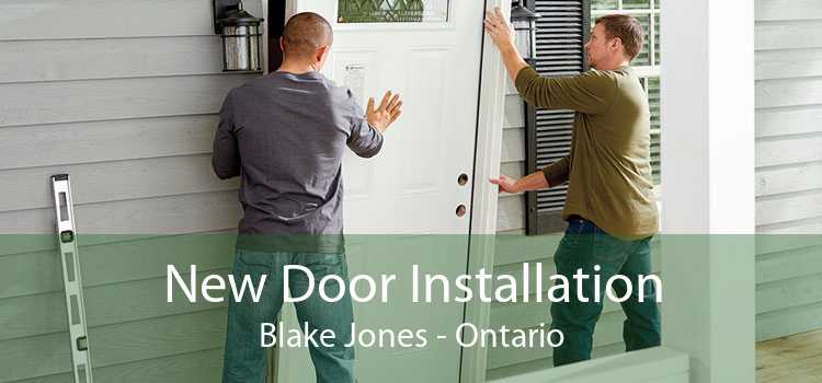 New Door Installation Blake Jones - Ontario