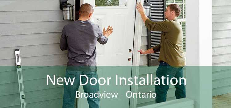 New Door Installation Broadview - Ontario