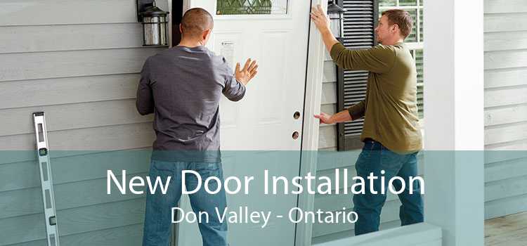 New Door Installation Don Valley - Ontario