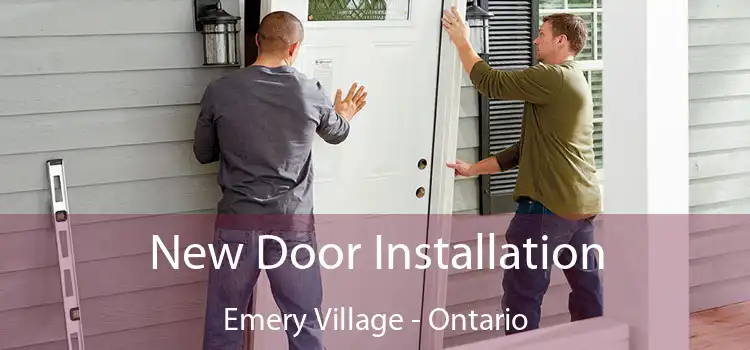 New Door Installation Emery Village - Ontario
