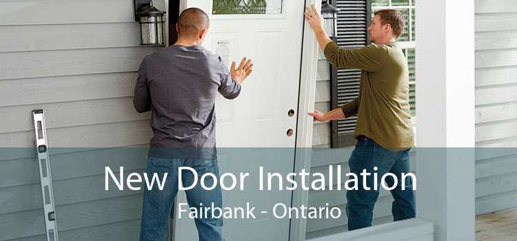 New Door Installation Fairbank - Ontario