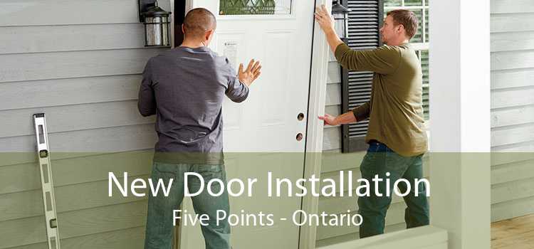 New Door Installation Five Points - Ontario